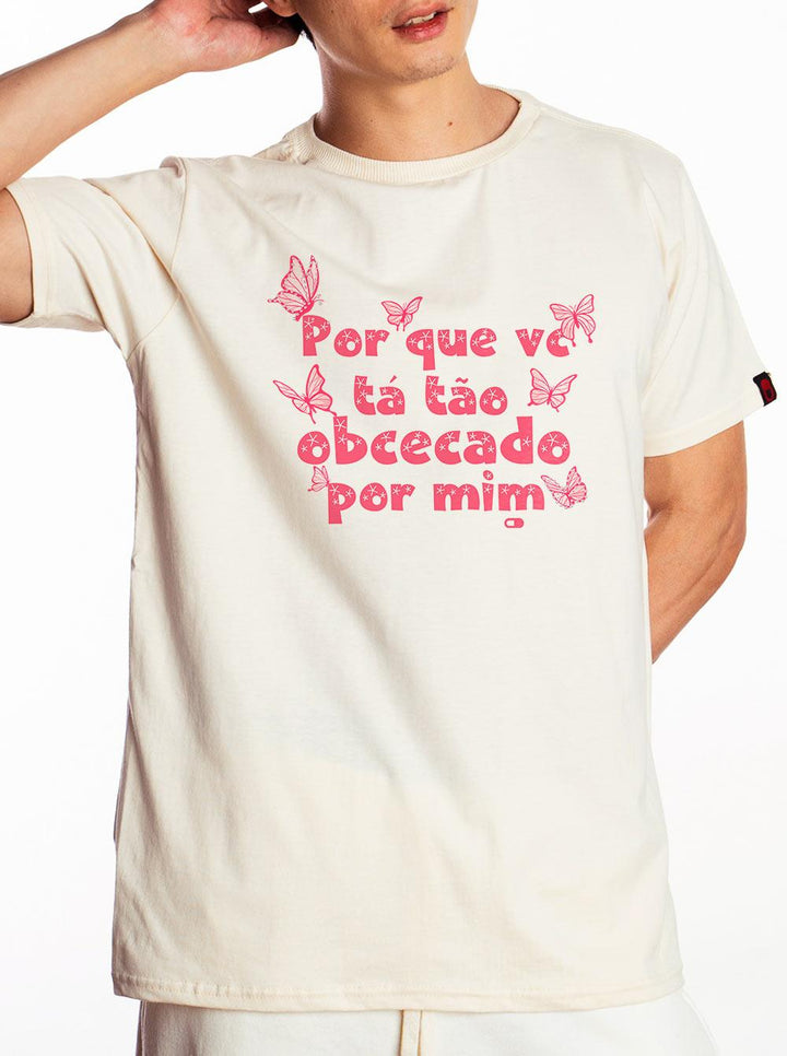 Camiseta Porque Você Está Tão Obcecado por Mim Laura Seraphim - Cápsula Shop