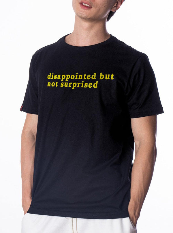 Camiseta Disappointed But Not Surprised - Cápsula Shop