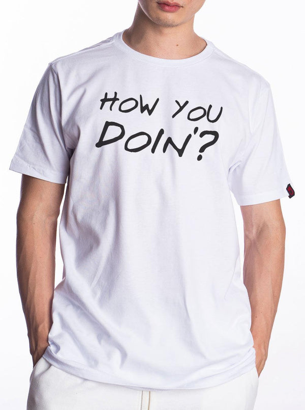 Camiseta How You Doin'? - Cápsula Shop