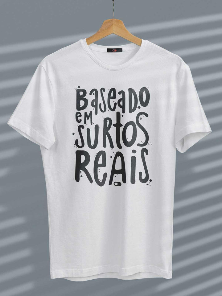 Camiseta Baseado em Surtos Reais - Cápsula Shop